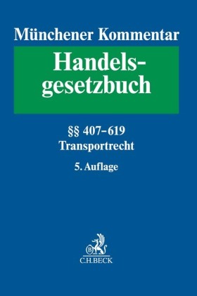 Münchener Kommentar zum Handelsgesetzbuch  Bd. 7: Transportrecht