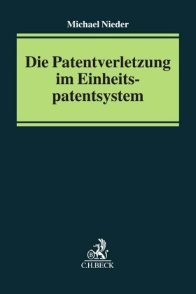 Die Patentverletzung im Einheitspatentsystem