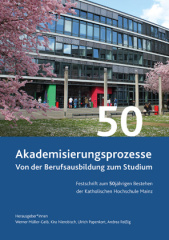 Akademisierungsprozesse von der Berufsausbildung zum Studium