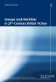 Groups and Identities in 21st-Century British Fiction