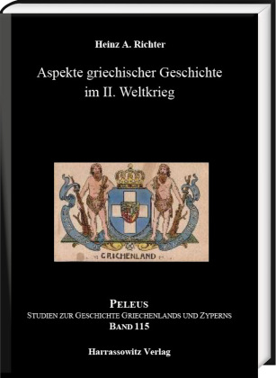 Aspekte griechischer Geschichte im II. Weltkrieg