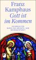 Gott ist im Kommen