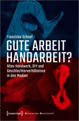 Gute Arbeit Handarbeit?