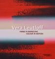 Vera Leutloff: Farbe in Bewegung/ Colour in Motion