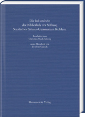 Die Inkunabeln der Bibliothek der Stiftung Staatliches Görres-Gymnasium Koblenz