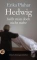 Hedwig heißt man doch nicht mehr