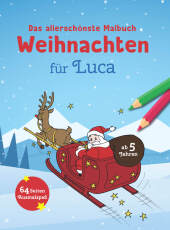 Das allerschönste Malbuch Weihnachten für Luca