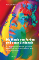 Die Magie von Farben und deren Schönheit