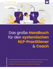 Das große Handbuch für den systemischen NLP-Practitioner & Coach