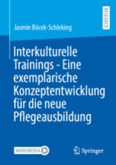 Interkulturelle Trainings - Eine exemplarische Konzeptentwicklung für die neue Pflegeausbildung