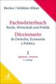 Fachwörterbuch Recht, Wirtschaft & Politik  Band 1: Spanisch - Deutsch