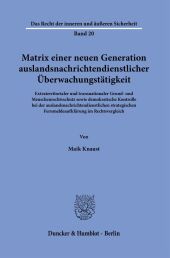 Matrix einer neuen Generation auslandsnachrichtendienstlicher Überwachungstätigkeit.