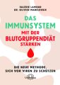 Das Immunsystem mit der Blutgruppendiät stärken