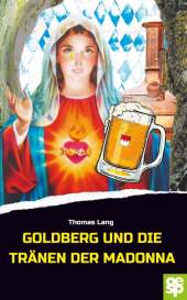 Goldberg und die Tränen der Madonna