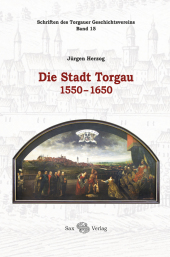 Die Stadt Torgau 1550-1650