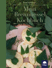 Mein Brennnessel Kochbuch