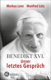 Benedikt XVI. - Unser letztes Gespräch