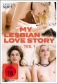 My Lesbian Love Story - Teil 1 (FSK 18)