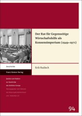 Der Rat für Gegenseitige Wirtschaftshilfe als Konsensimperium (1949-1971)