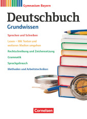 Deutschbuch Gymnasium - Bayern - Neubearbeitung - 5.-10. Jahrgangsstufe