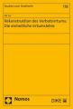 Rekonstruktion des Verbotsirrtums: Die einheitliche Irrtumslehre