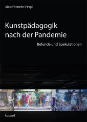 Kunstpädagogik nach der Pandemie