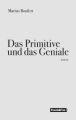 Das Primitive und das Geniale