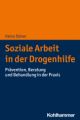 Soziale Arbeit in der Drogenhilfe