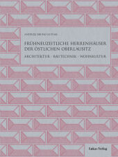 Frühneuzeitliche Herrenhäuser der östlichen Oberlausitz