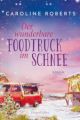 Der wunderbare Foodtruck im Schnee