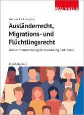 Ausländerrecht, Migrations- und Flüchtlingsrecht