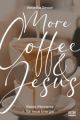 More Coffee and Jesus