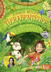 Annis wilde Tierabenteuer - Auf in den Dschungel!