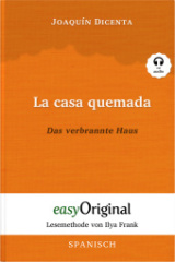 La casa quemada / Das verbrannte Haus (Buch + Audio-CD) - Lesemethode von Ilya Frank - Zweisprachige Ausgabe Spanisch-Deutsch, m. 1 Audio-CD, m. 1 Audio, m. 1 Audio