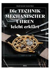 Die Technik mechanischer Uhren - leicht erklärt