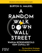 A Random Walk Down Wallstreet - warum Börsenerfolg kein Zufall ist