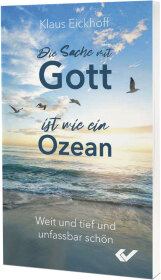 Die Sache mit Gott ist wie ein Ozean