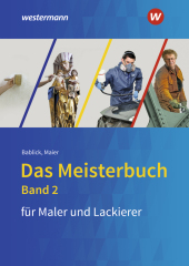 Das Meisterbuch für Maler/-innen und Lackierer/-innen