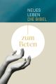 Neues Leben. Die Bibel zum Beten