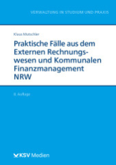 Praktische Fälle aus dem Externen Rechnungswesen und Kommunalen Finanzmanagement NRW