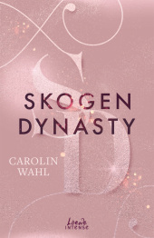 Skogen Dynasty (Crumbling Hearts, Band 1)