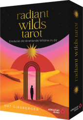 Radiant Wilds Tarot - Entdecke die strahlende Wildnis in dir, m. 1 Buch, m. 78 Beilage, 2 Teile