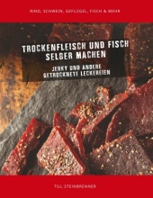 Trockenfleisch und Fisch selber machen