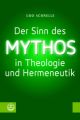 Der Sinn des Mythos in Theologie und Hermeneutik