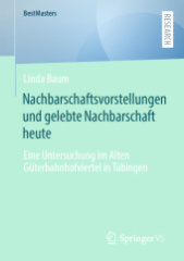 Nachbarschaftsvorstellungen und gelebte Nachbarschaft heute