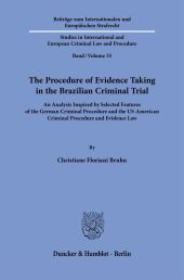 The Procedure of Evidence Taking in the Brazilian Criminal Trial.