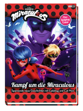 Miraculous: Kampf um die Miraculous - Spannende neue Geschichten mit Ladybug und Cat Noir