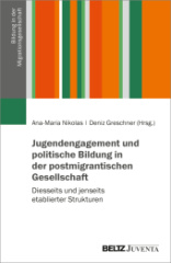 Jugendengagement und politische Bildung in der postmigrantischen Gesellschaft