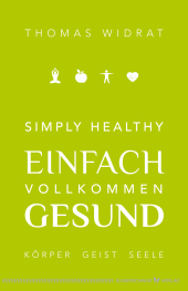 Simply healthy - einfach vollkommen gesund