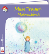 Mein Trauer-Mutmachbuch